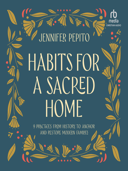 Title details for Habits for a Sacred Home by Jennifer Pepito - Wait list